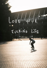 画像をギャラリービューアに読み込む, Art: Photo with Words : LOVE YOUR FUCKING LIFE, Tokyo