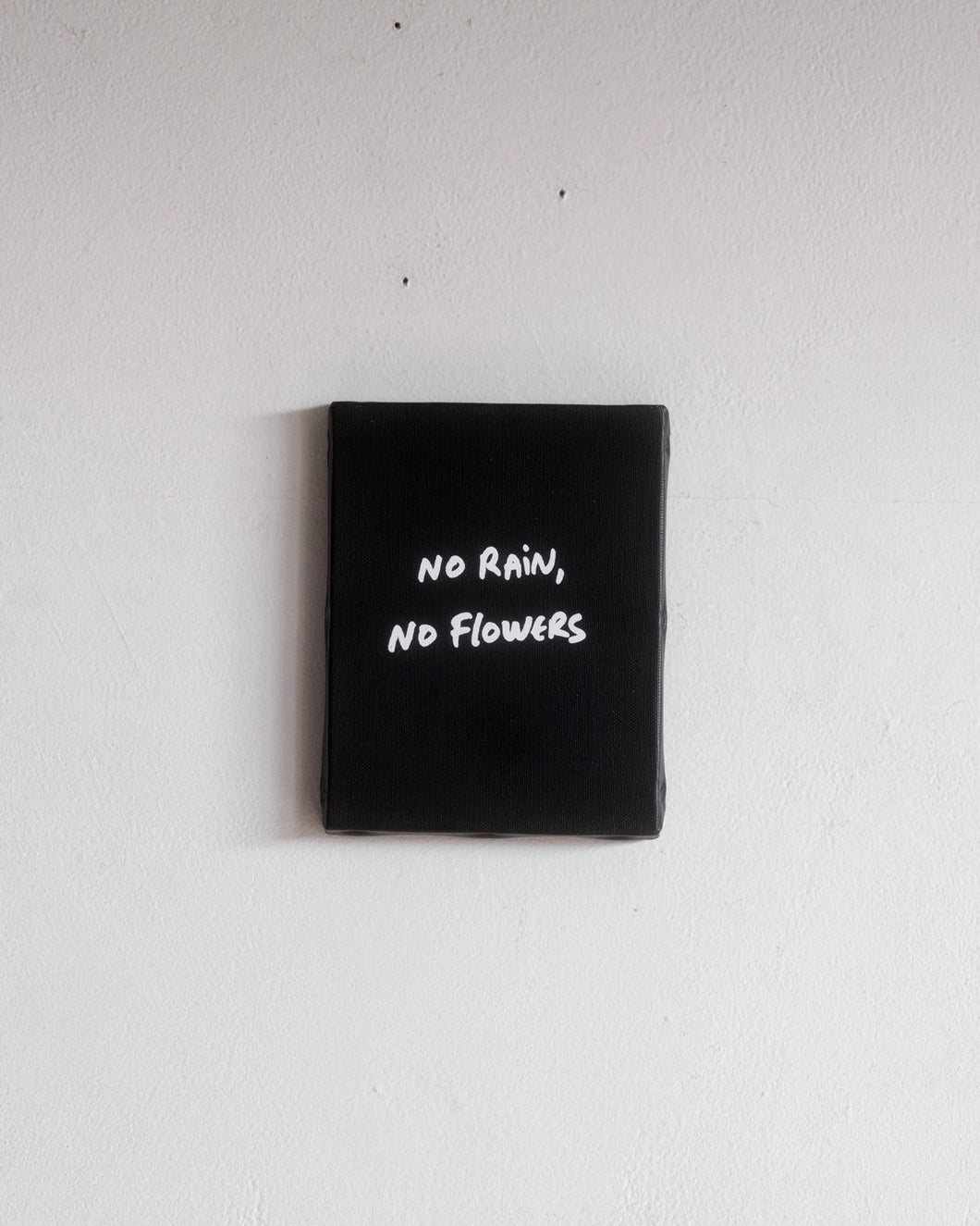 Art: Silkprint on Tiny Canvas <F0>  NO RAIN, NO FLOWERS (BK)