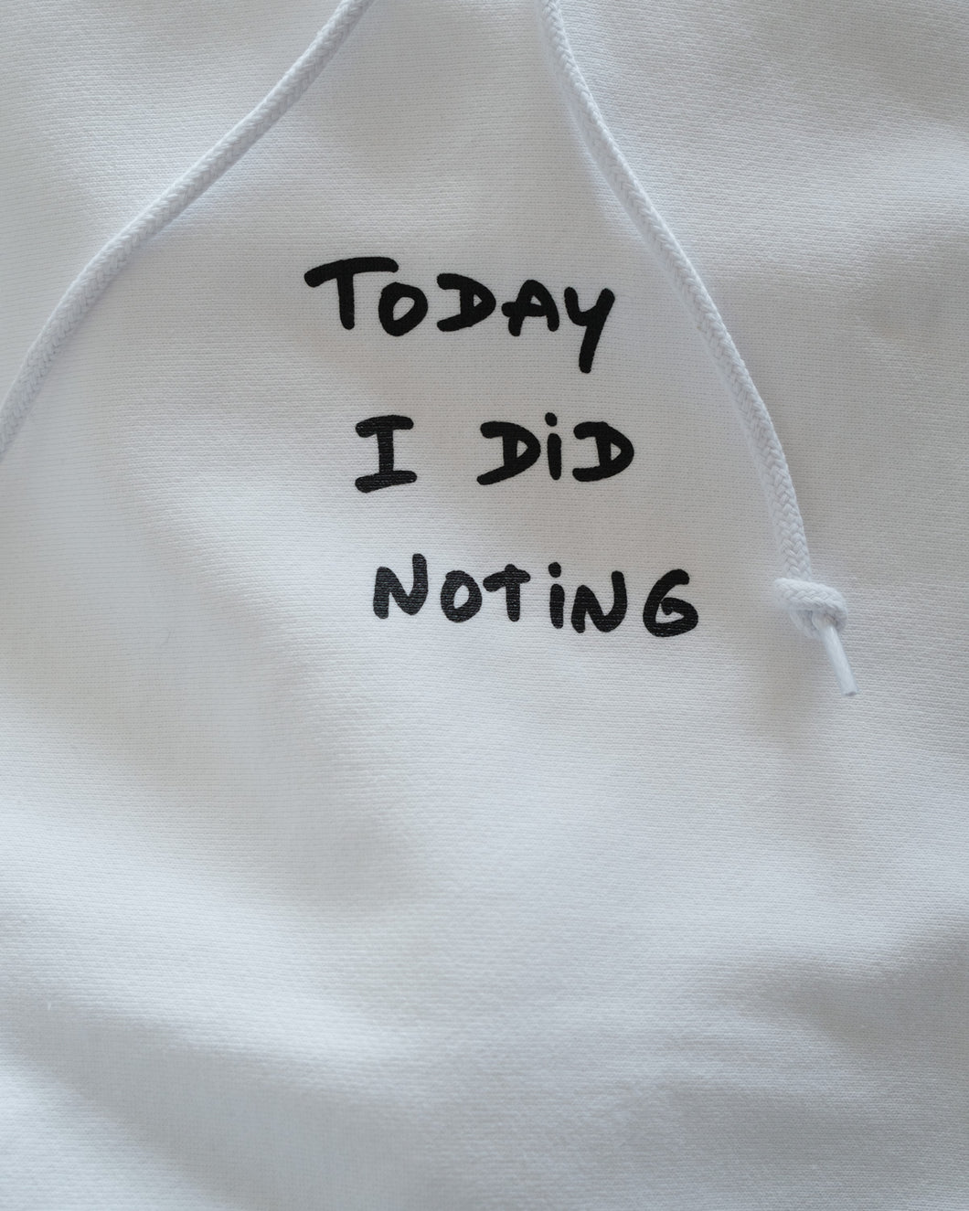 P/O Hoodie : TODAY I DID NOTING