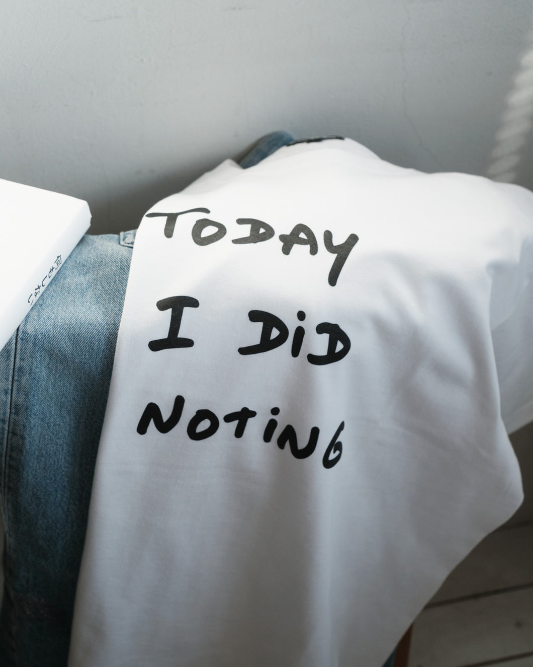 Tee : TODAY I DID NOTING