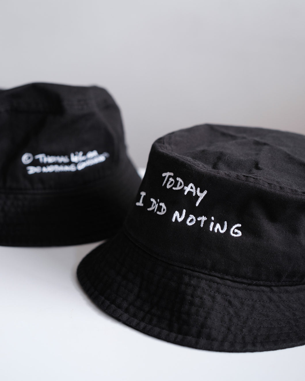 Bucket Hat :  TODAY I DID NOTING