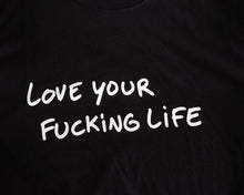 画像をギャラリービューアに読み込む, Tee : LOVE YOUR FUCKING LIFE

